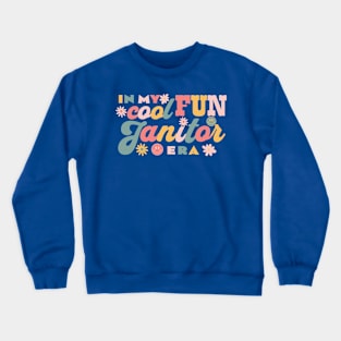 In My Janitor Era - Back to School Groovy Custodian Crewneck Sweatshirt